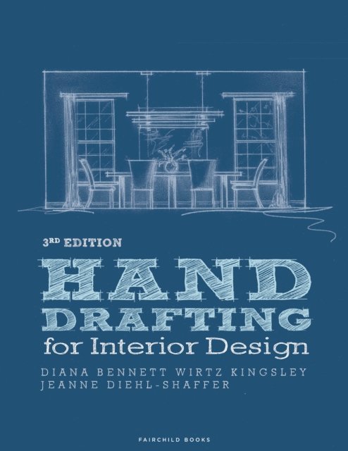 Jeanne Diehl-Shaffer, Diana Bennett Wirtz Kingsley - Hand Drafting for Interior Design, E-bok