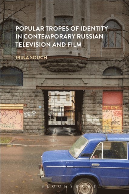 Irina Souch - Popular Tropes of Identity in Contemporary Russian Television and Film, E-bok