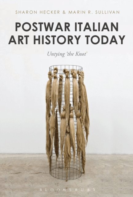 Sharon Hecker, Marin Sullivan - Postwar Italian Art History Today, E-bok
