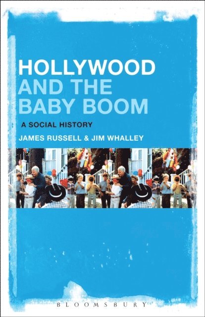 James Russell, Jim Whalley - Hollywood and the Baby Boom, E-bok