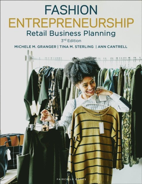 Michele M. Granger, Tina M. Sterling, Ann Cantrell - Fashion Entrepreneurship, E-bok