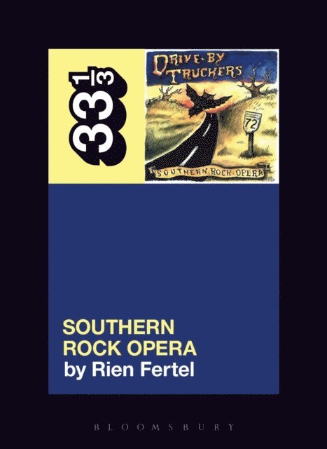 Rien Fertel - Drive-By Truckers’ Southern Rock Opera, E-bok