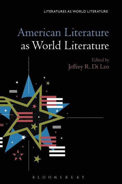 Jeffrey R. Di Leo - American Literature as World Literature, E-bok