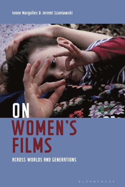 Ivone Margulies, Jeremi Szaniawski - On Women's Films, E-bok