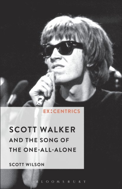 Scott Wilson - Scott Walker and the Song of the One-All-Alone, E-bok