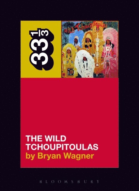 Bryan Wagner - Wild Tchoupitoulas’ The Wild Tchoupitoulas, E-bok