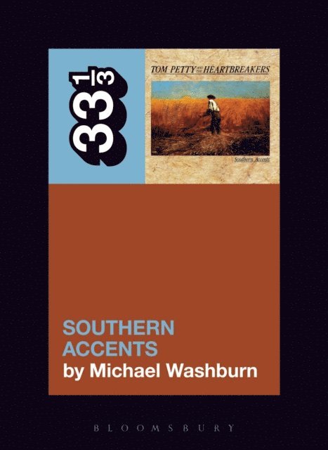 Michael Washburn - Tom Petty’s Southern Accents, E-bok
