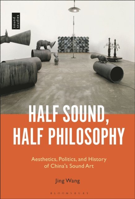 Jing Wang - Half Sound, Half Philosophy, E-bok