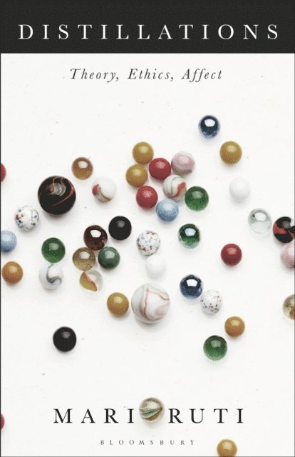 Mari Ruti - Distillations, E-bok