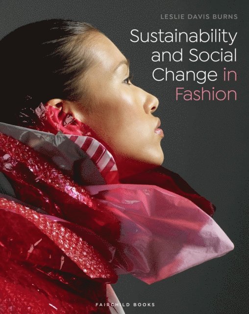 Leslie Davis Burns - Sustainability and Social Change in Fashion, E-bok