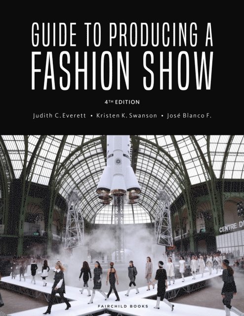 Judith C. Everett, Kristen K. Swanson, José Blanco F. - Guide to Producing a Fashion Show, E-bok