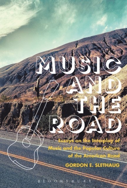 Gordon E. Slethaug - Music and the Road, E-bok