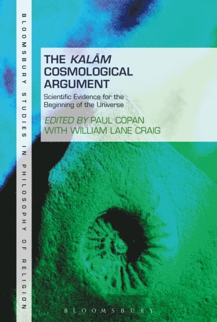 Paul Copan, William Lane Craig - Kalam Cosmological Argument, Volume 2, E-bok