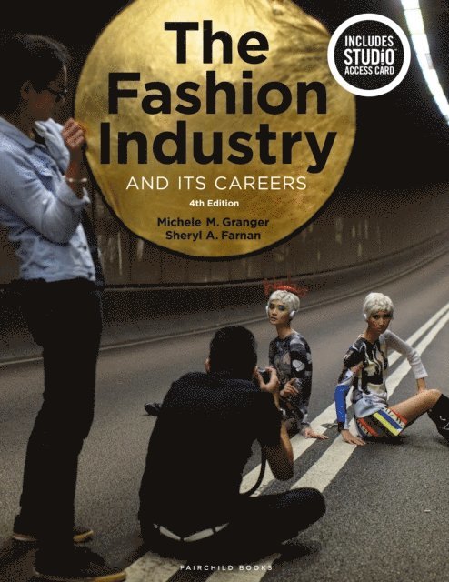 Michele M. Granger, Sheryl A. Farnan - Fashion Industry and Its Careers, E-bok