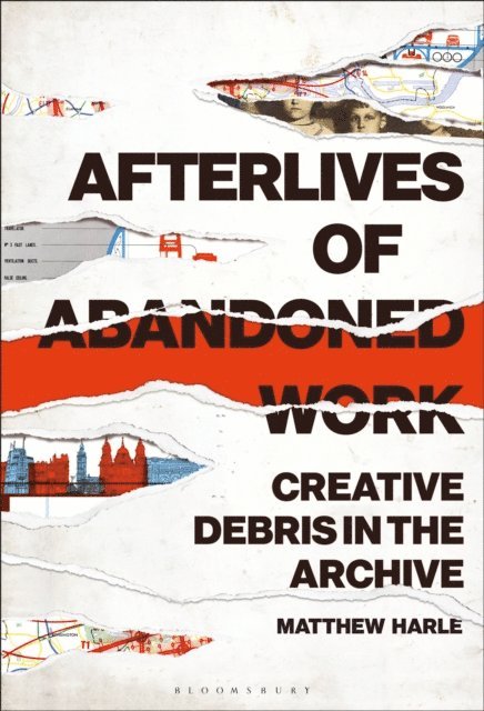 Matthew Harle - Afterlives of Abandoned Work, E-bok
