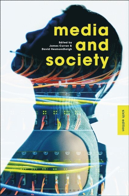 James Curran, David Hesmondhalgh - Media and Society, E-bok