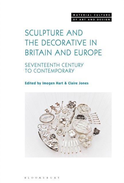 Imogen Hart, Claire Jones - Sculpture and the Decorative in Britain and Europe, E-bok