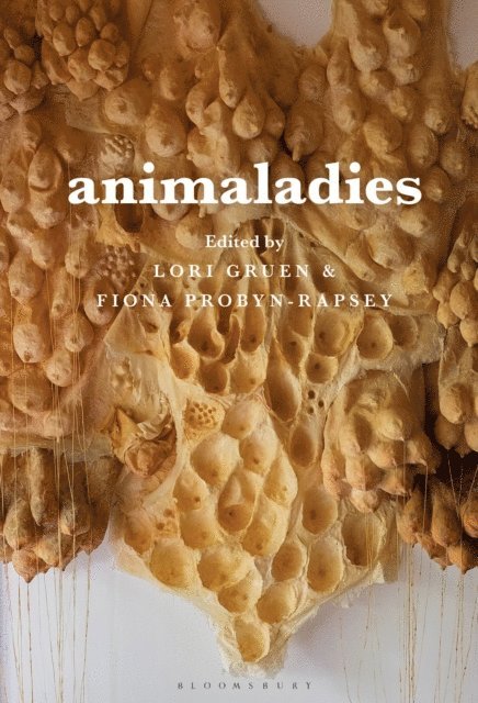Lori Gruen, Fiona Probyn-Rapsey - Animaladies, E-bok