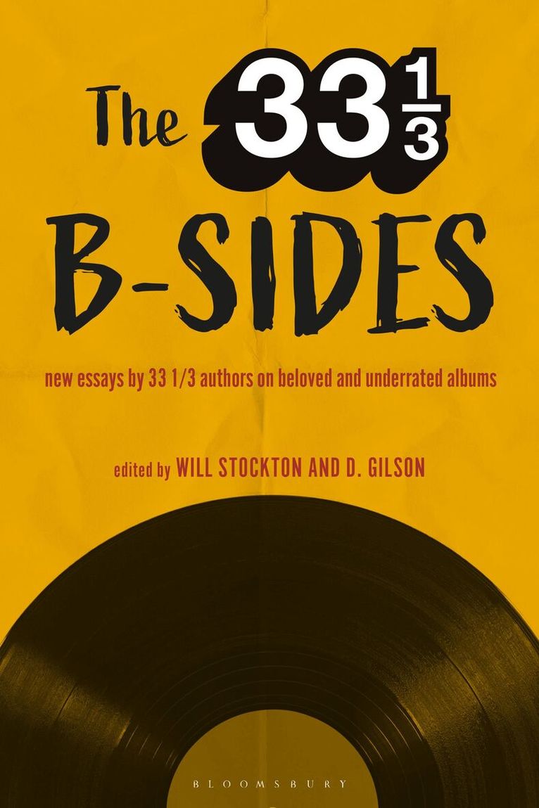 Will Stockton, D. Gilson - 33 1/3 B-sides, Inbunden