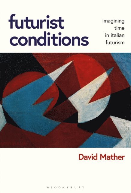 David Mather - Futurist Conditions, E-bok