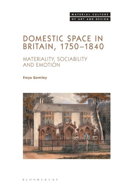 Freya Gowrley - Domestic Space in Britain, 1750-1840, E-bok