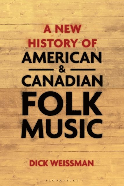 Dick Weissman - New History of American and Canadian Folk Music, E-bok
