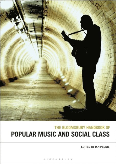 Ian Peddie - Bloomsbury Handbook of Popular Music and Social Class, E-bok