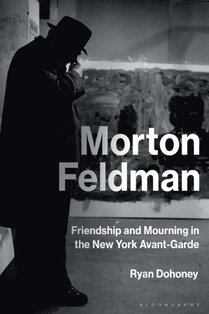 Ryan Dohoney - Morton Feldman, E-bok. Tillgänglighet: Lägg i varukorg