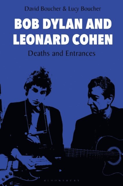 David Boucher, Lucy Boucher - Bob Dylan and Leonard Cohen, E-bok