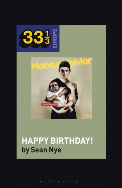Sean Nye - Modeselektor’s Happy Birthday!, E-bok
