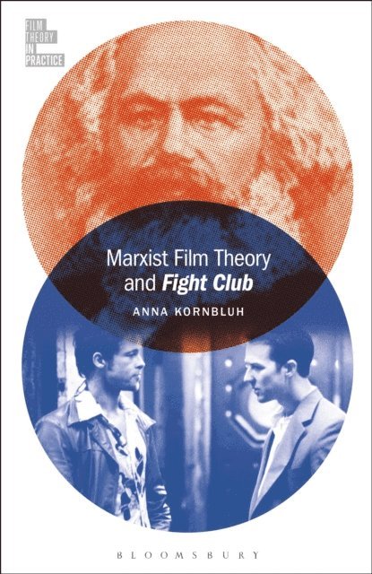 Anna Kornbluh - Marxist Film Theory and Fight Club, E-bok