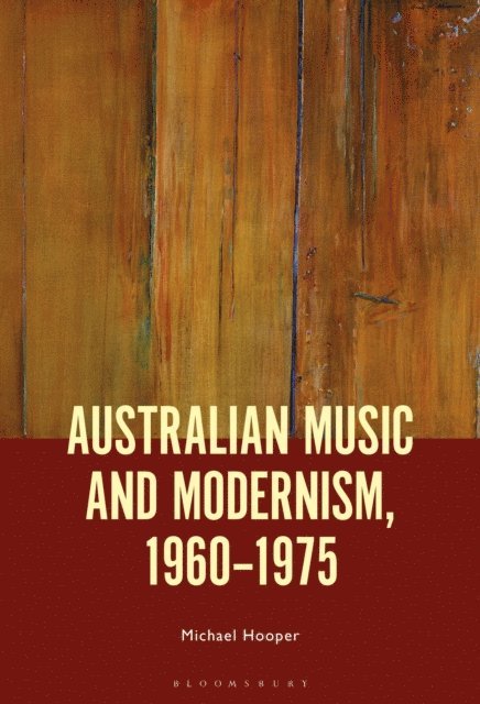 Michael Hooper - Australian Music and Modernism, 1960-1975, E-bok. Tillgänglighet: Lägg i varukorg