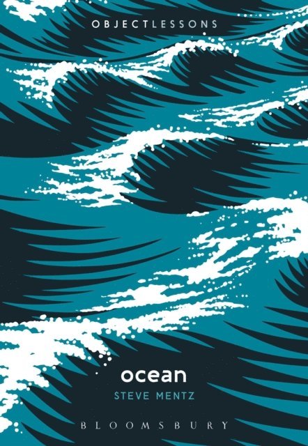 Steve Mentz - Ocean, E-bok
