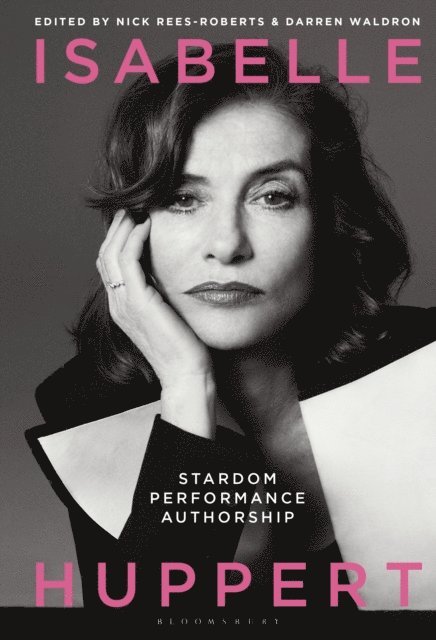 Darren Waldron, Nick Rees-Roberts - Isabelle Huppert, E-bok