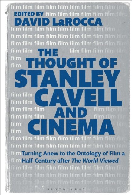 David LaRocca - Thought of Stanley Cavell and Cinema, E-bok