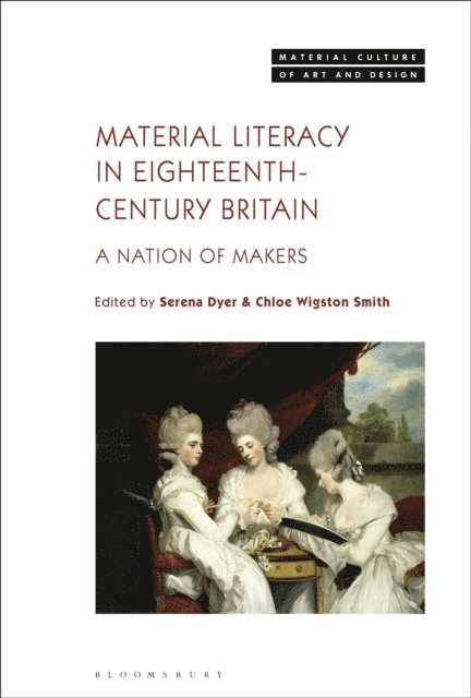 Serena Dyer, Chloe Wigston Smith - Material Literacy in 18th-Century Britain, E-bok