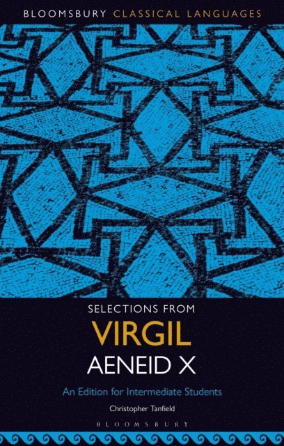 Christopher Tanfield - Selections from Virgil Aeneid X, E-bok