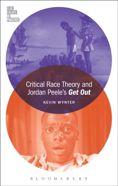 Kevin Wynter - Critical Race Theory and Jordan Peele's Get Out, E-bok