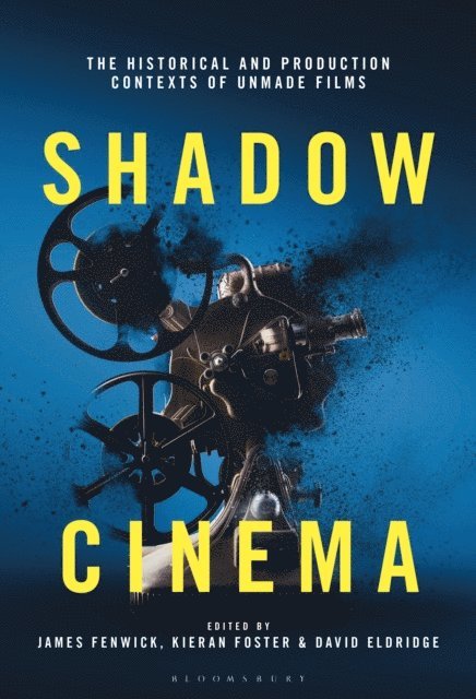 James Fenwick, Kieran Foster, David Eldridge - Shadow Cinema, E-bok
