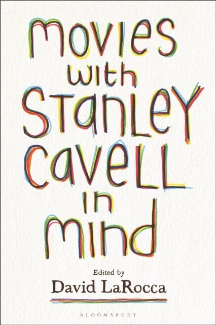 David LaRocca - Movies with Stanley Cavell in Mind, E-bok