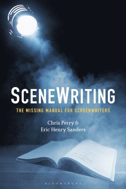 Chris Perry, Eric Henry Sanders - SceneWriting, E-bok