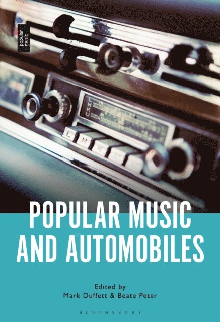 Mark Duffett, Beate Peter - Popular Music and Automobiles, E-bok