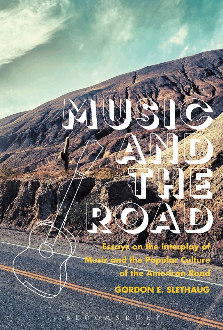 Gordon E. Slethaug - Music and the Road, Häftad