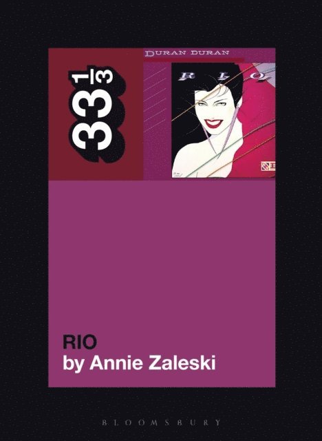 Annie Zaleski - Duran Duran's Rio, E-bok