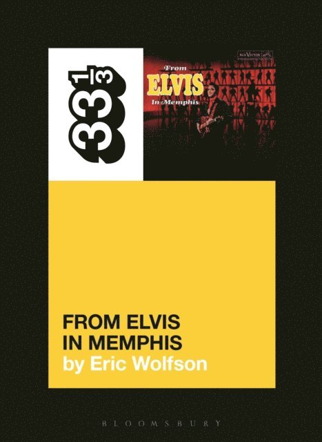 Eric Wolfson - Elvis Presley's From Elvis in Memphis, E-bok