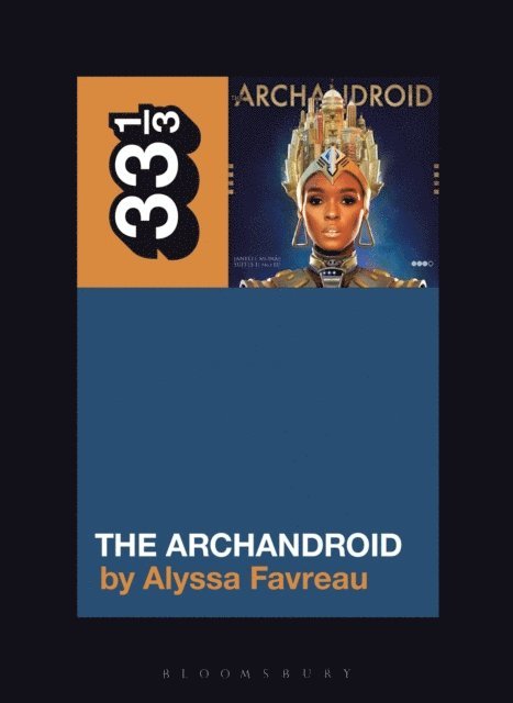Alyssa Favreau - Janelle Monáe’s The ArchAndroid, E-bok