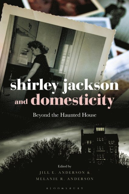 Jill E. Anderson, Melanie R. Anderson - Shirley Jackson and Domesticity, E-bok