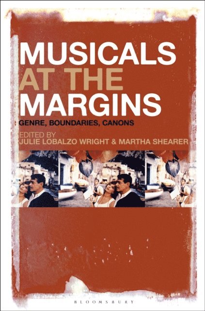Julie Lobalzo Wright, Martha Shearer - Musicals at the Margins, E-bok