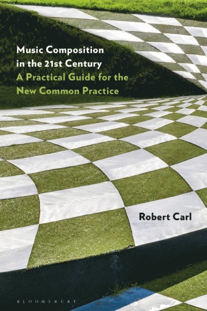 Robert Carl - Music Composition in the 21st Century, E-bok