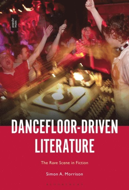 Simon A. Morrison - Dancefloor-Driven Literature, E-bok